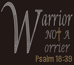 Warrior not a Worrier - Custom Rhinestone Transfer Warrior not a Worrier - Custom Rhinestone Transfer