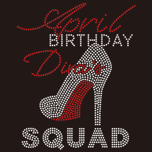 April Birthday Diva Squad heel- Custom Rhinestone Transfer April Birthday Diva Squad heel- Custom Rhinestone Transfer