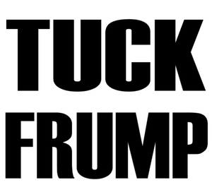 Tuck Frump (Text) - Vinyl Transfer (Black)