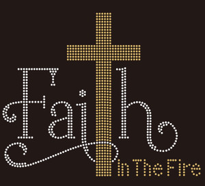 Cross Faith in the Fire - Religious Rhinestone transfer Cross Faith in the Fire - Religious Rhinestone transfer