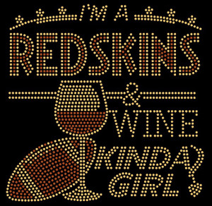 Redskins Wine Kinda girl football Rhinestone Transfer Redskins Wine Kinda girl football Rhinestone Transfer