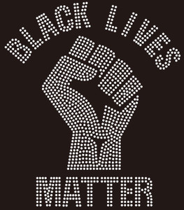 BLACK LIVES MATTER curved with Fist Rhinestone transfer BLACK LIVES MATTER curved with Fist Rhinestone transfer