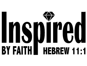 Inspired by Faith - custom Vinyl Transfer (BLACK)