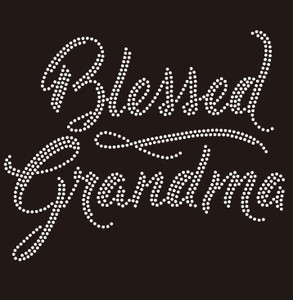 Blessed Grandma - custom Rhinestone Transfer Blessed Grandma - custom Rhinestone Transfer