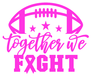 (2 qty) Together We fight Football - DTF Transfer
