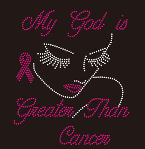 My God is greater than Cancer Eye Lash lady Ribbon Awareness - custom rhinestone transfer My God is greater than Cancer Eye Lash lady Ribbon Awareness - custom rhinestone transfer