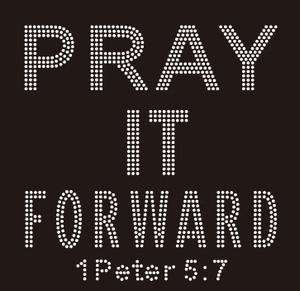 PRAY IT WORWARD - Custom Rhinestone Transfer PRAY IT WORWARD - Custom Rhinestone Transfer