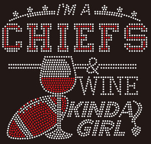 CHIEFS wine kinda girl football - Custom Rhinestone Transfer  CHIEFS wine kinda girl football - Custom Rhinestone Transfer