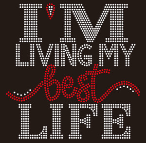 I'm Living my Best Life (Red Clear) rhinestone transfer 