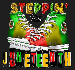 (2 Qty) Stepping into Juneteenth Shoes Joggers2 - DTF transfer (2 Qty) Stepping into Juneteenth Shoes Joggers2 - DTF transfer