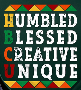 (2 Qty) HBCU Humbled Blessed Creative Unique - DTF transfer (2 Qty) HBCU Humbled Blessed Creative Unique - DTF transfer