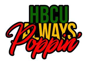 (2 Qty) HBCU Always Poppin - DTF transfer