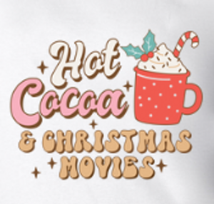 (2 Qty) Hot cocoa and christmas movies - DTF transfer (2 Qty) Hot cocoa and christmas movies - DTF transfer