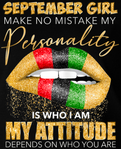 (2 Qty) SEPTEMBER GIRL MY ATTITUDE depends on who you are- DTF transfer (2 Qty) SEPTEMBER GIRL MY ATTITUDE depends on who you are- DTF transfer