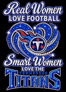(2 Qty) Real Women Love Football Smart Women Love TITANS - custom sports DTF transfer