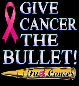 (2 Qty) Give Cancer the Bullet (Back size 10"x11") - custom DTF transfer