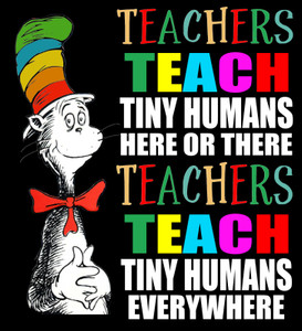 (2 Qty) Cat in the hat - Teachers teach tiny human - custom DTF transfer (2 Qty) Cat in the hat - Teachers teach tiny human - custom DTF transfer
