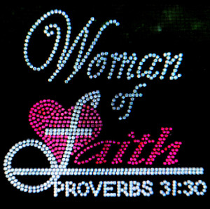 (Fuchsia Clear) Woman of Faith Proverbs 31:30 Religious Rhinestone Transfer (Fuchsia Clear) Woman of Faith Proverbs 31:30 Religious Rhinestone Transfer