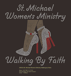 St. Michael Women's Ministry leg shoes Walking by faith - custom Rhinestone Transfer