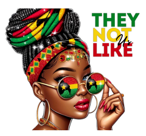 They not like us Juneteenth girl - custom DTF transfer They not like us Juneteenth girl - custom DTF transfer