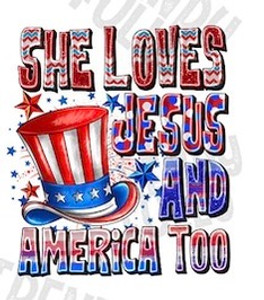(2 Qty) 4th of July She Loves Jesus and America - DTF transfer (2 Qty) 4th of July She Loves Jesus and America - DTF transfer