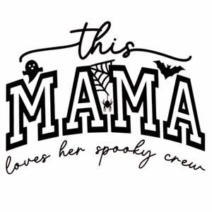 (2 Qty) This Mama Loves Her Spooky Crew Custom DTF transfer
