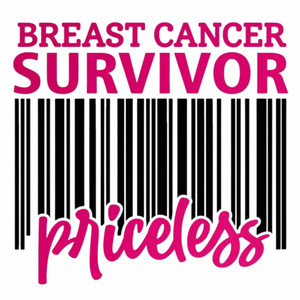 (2 Qty) Breast Cancer Survivor Priceless Breast Cancer Awareness - custom DTF transfer (2 Qty) Breast Cancer Survivor Priceless Breast Cancer Awareness - custom DTF transfer