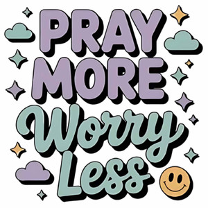 (2 Qty) Pray More Worry - DTF transfer (2 Qty) Pray More Worry - DTF transfer