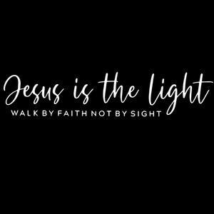 (2 Qty) Jesus Is The Light Walk - DTF transfer (2 Qty) Jesus Is The Light Walk - DTF transfer