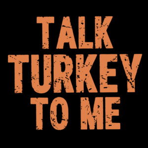 (2 Qty) Talk Turkey To Me DTF transfer