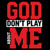(2 qty) God Don't Play - DTF transfers