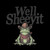 (2 qty) Well Sheeyit - DTF transfers