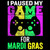 (2 qty) Paused My Game For Mardi Gras - DTF transfers