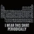 (2 qty) I Wear This Shirt Periodically - DTF transfers