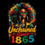 (2 Qty) Juneteenth Unchained Since 1865 - DTF transfer
