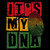 (2 Qty) It's My DNA - DTF transfer