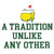 (2 Qty) A Tradition Unlike Any Other - DTF transfer