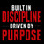(5 Qty) Built in Discipline adult size @3.5) Built in Discipline driven by Purpose - custom DTF transfers