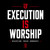 (5 Qty @ 3.5) Execution is Worship - custom DTF transfers