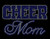 CHEER MOM Text (Cobalt Blue) Mothers Day Rhinestone Transfer