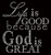 Life is Good because God is Great Religious Text Rhinestone Transfer