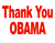 Thank You OBAMA (Text) - Black Vinyl Transfer