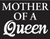 Mother of a Queen Vinyl Transfer (White)
