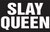 Slay Queen (Text) Vinyl Transfer (White)