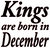  Kings are born in December Vinyl or DTF Transfer (Black)