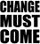 Change must Come - Vinyl Transfer