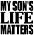 My Son's Life Matters - Vinyl Transfer