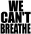 We Can't Breathe - Vinyl Transfer