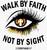 WALK BY FAITH not by sight full color vinyl or DTF transfer