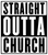 (2 QTY) STRAIGHT OUTTA CHURCH - DTF transfer